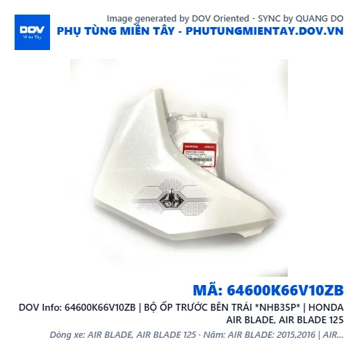 64600K66V10ZB | BỘ ỐP TRƯỚC BÊN TRÁI *NHB35P* | HONDA AIR BLADE, AIR BLADE 125 — 64600K66V10ZB
