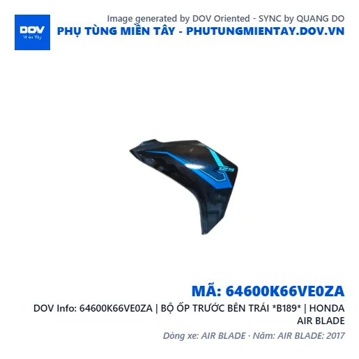 64600K66VE0ZA | BỘ ỐP TRƯỚC BÊN TRÁI *B189* | HONDA AIR BLADE — 64600K66VE0ZA