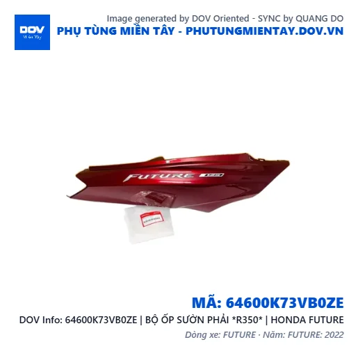 64600K73VB0ZE | BỘ ỐP SƯỜN PHẢI *R350* | HONDA FUTURE — 64600K73VB0ZE