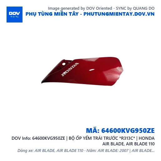 64600KVG950ZE | BỘ ỐP YẾM TRÁI TRƯỚC *R313C* | HONDA AIR BLADE, AIR BLADE 110 — 64600KVG950ZE