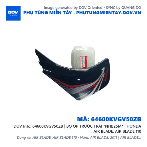 64600KVGV50ZB | BỘ ỐP TRƯỚC TRÁI *NHB25M* | HONDA AIR BLADE, AIR BLADE 110 — 64600KVGV50ZB