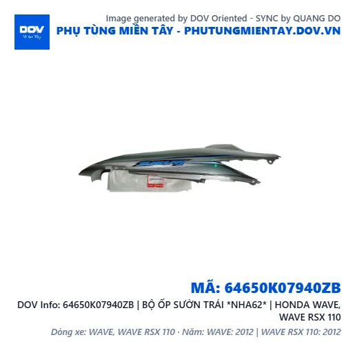 64650K07940ZB | BỘ ỐP SƯỜN TRÁI *NHA62* | HONDA WAVE, WAVE RSX 110 — 64650K07940ZB