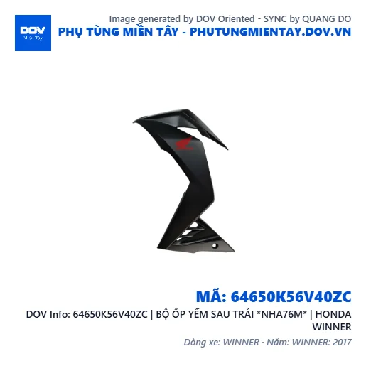 64650K56V40ZC | BỘ ỐP YẾM SAU TRÁI *NHA76M* | HONDA WINNER — 64650K56V40ZC