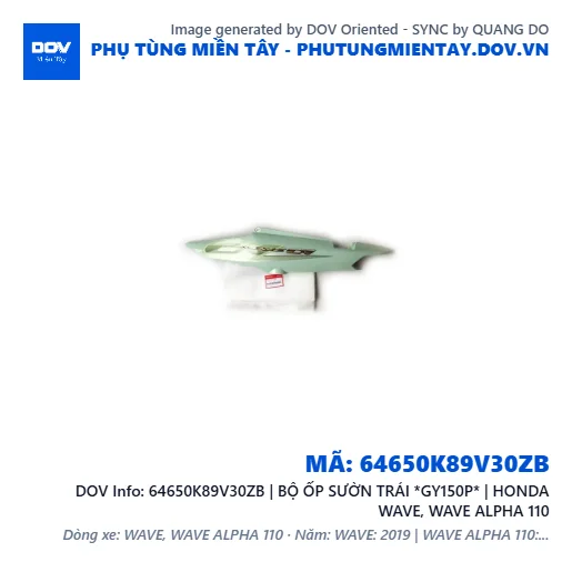 64650K89V30ZB | BỘ ỐP SƯỜN TRÁI *GY150P* | HONDA WAVE, WAVE ALPHA 110 — 64650K89V30ZB