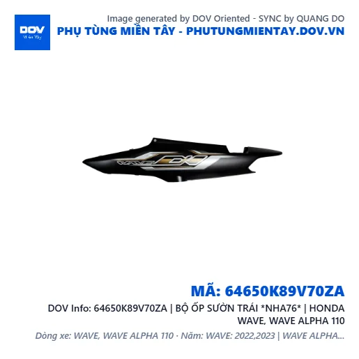 64650K89V70ZA | BỘ ỐP SƯỜN TRÁI *NHA76* | HONDA WAVE, WAVE ALPHA 110 — 64650K89V70ZA