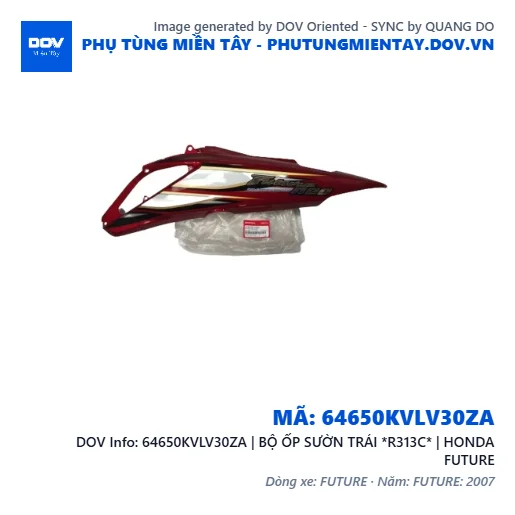 64650KVLV30ZA | BỘ ỐP SƯỜN TRÁI *R313C* | HONDA FUTURE — 64650KVLV30ZA
