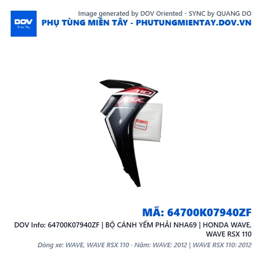 64700K07940ZF | BỘ CÁNH YẾM PHẢI NHA69 | HONDA WAVE, WAVE RSX 110 — 64700K07940ZF