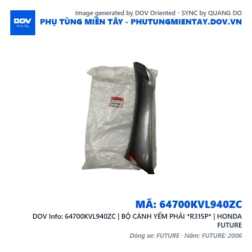 64700KVL940ZC | BỘ CÁNH YẾM PHẢI *R315P* | HONDA FUTURE — 64700KVL940ZC