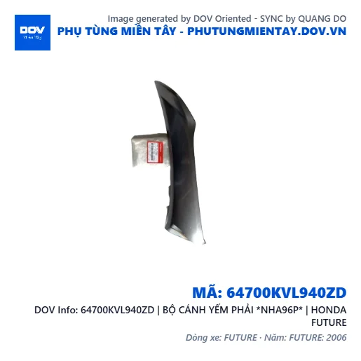64700KVL940ZD | BỘ CÁNH YẾM PHẢI *NHA96P* | HONDA FUTURE — 64700KVL940ZD