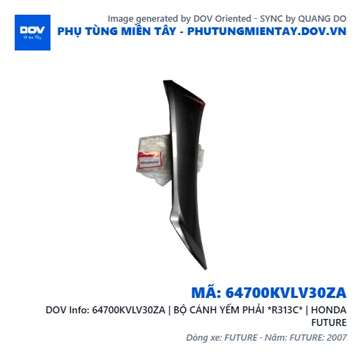 64700KVLV30ZA | BỘ CÁNH YẾM PHẢI *R313C* | HONDA FUTURE — 64700KVLV30ZA