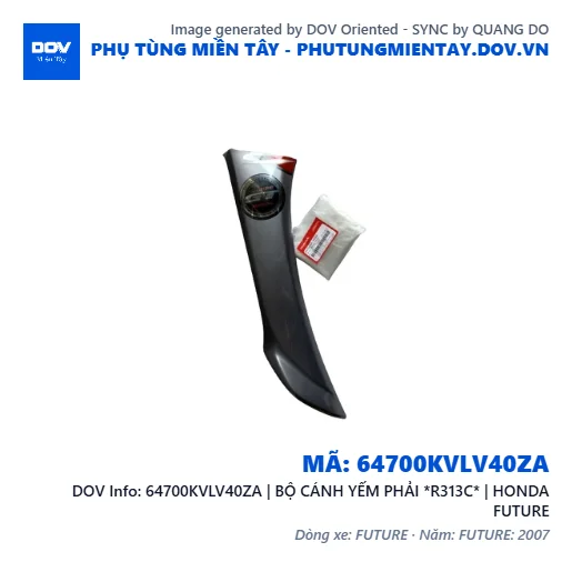 64700KVLV40ZA | BỘ CÁNH YẾM PHẢI *R313C* | HONDA FUTURE — 64700KVLV40ZA