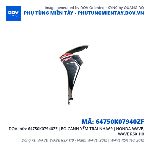 64750K07940ZF | BỘ CÁNH YẾM TRÁI NHA69 | HONDA WAVE, WAVE RSX 110 — 64750K07940ZF