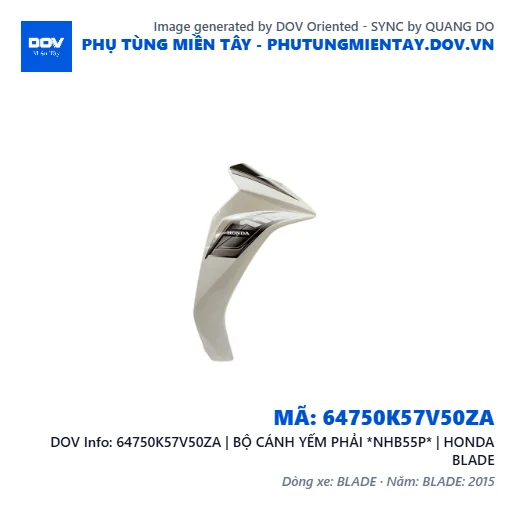 64750K57V50ZA | BỘ CÁNH YẾM PHẢI *NHB55P* | HONDA BLADE — 64750K57V50ZA