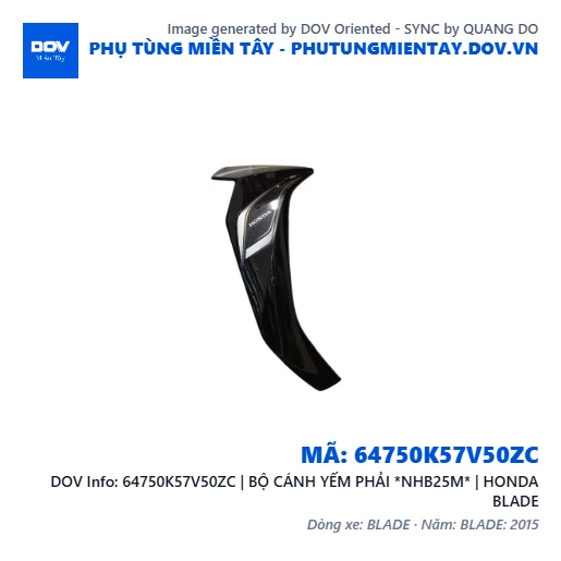 64750K57V50ZC | BỘ CÁNH YẾM PHẢI *NHB25M* | HONDA BLADE — 64750K57V50ZC