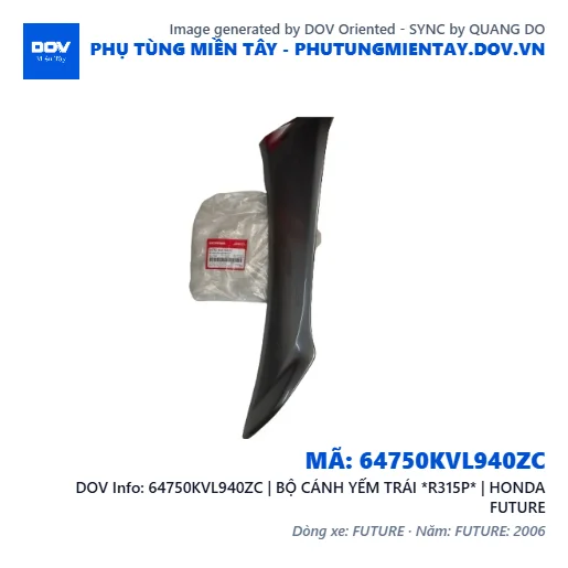 64750KVL940ZC | BỘ CÁNH YẾM TRÁI *R315P* | HONDA FUTURE — 64750KVL940ZC