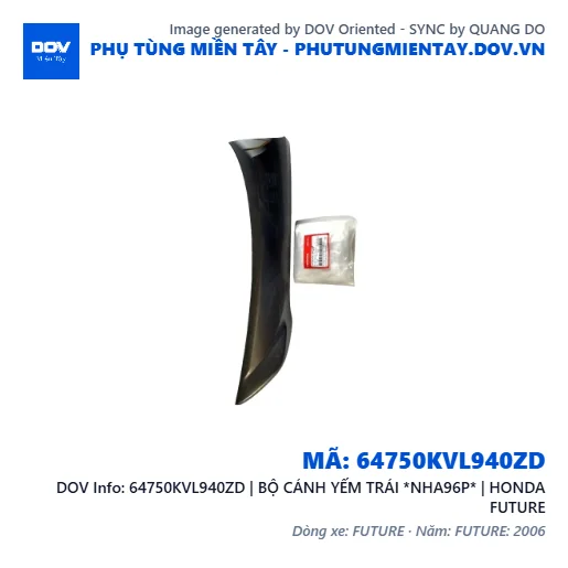 64750KVL940ZD | BỘ CÁNH YẾM TRÁI *NHA96P* | HONDA FUTURE — 64750KVL940ZD