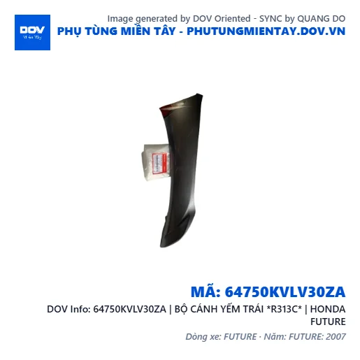 64750KVLV30ZA | BỘ CÁNH YẾM TRÁI *R313C* | HONDA FUTURE — 64750KVLV30ZA