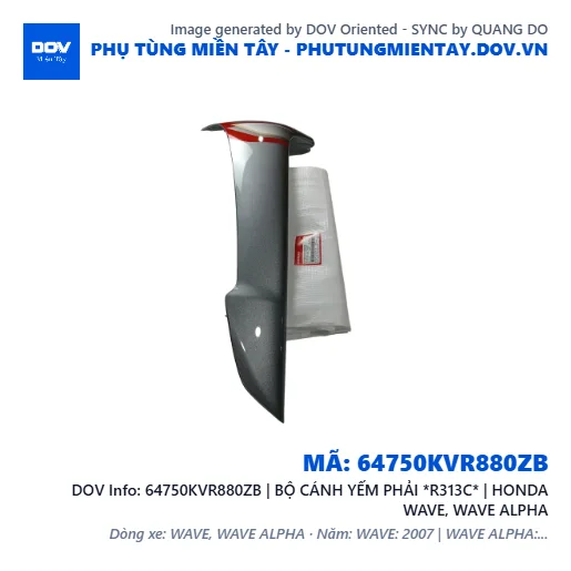 64750KVR880ZB | BỘ CÁNH YẾM PHẢI *R313C* | HONDA WAVE, WAVE ALPHA — 64750KVR880ZB