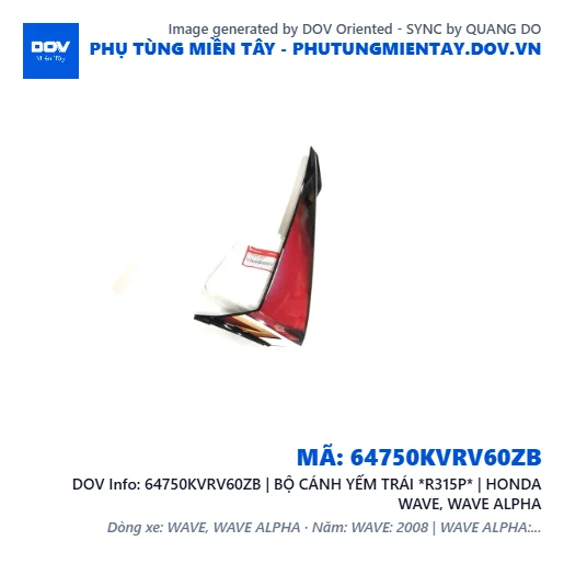 64750KVRV60ZB | BỘ CÁNH YẾM TRÁI *R315P* | HONDA WAVE, WAVE ALPHA — 64750KVRV60ZB