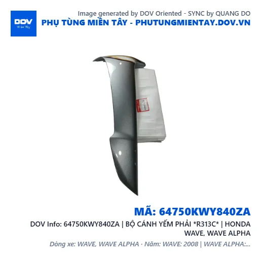 64750KWY840ZA | BỘ CÁNH YẾM PHẢI *R313C* | HONDA WAVE, WAVE ALPHA — 64750KWY840ZA