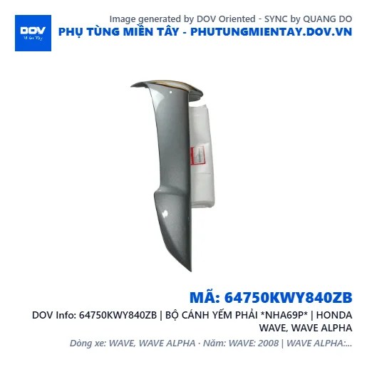 64750KWY840ZB | BỘ CÁNH YẾM PHẢI *NHA69P* | HONDA WAVE, WAVE ALPHA — 64750KWY840ZB