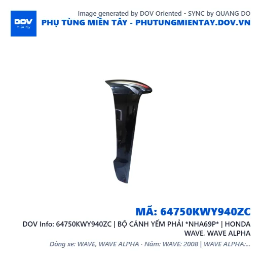 64750KWY940ZC | BỘ CÁNH YẾM PHẢI *NHA69P* | HONDA WAVE, WAVE ALPHA — 64750KWY940ZC