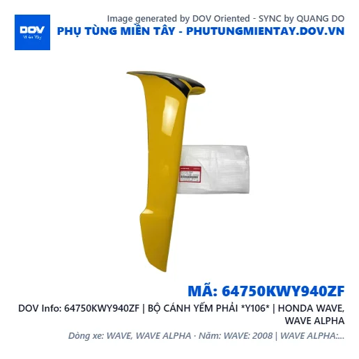 64750KWY940ZF | BỘ CÁNH YẾM PHẢI *Y106* | HONDA WAVE, WAVE ALPHA — 64750KWY940ZF