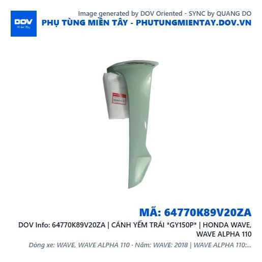 64770K89V20ZA | CÁNH YẾM TRÁI *GY150P* | HONDA WAVE, WAVE ALPHA 110 — 64770K89V20ZA