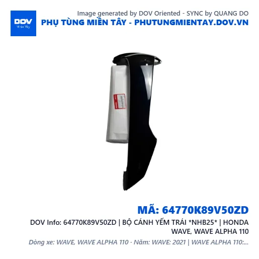 64770K89V50ZD | BỘ CÁNH YẾM TRÁI *NHB25* | HONDA WAVE, WAVE ALPHA 110 — 64770K89V50ZD