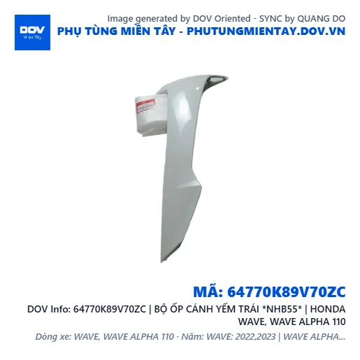 64770K89V70ZC | BỘ ỐP CÁNH YẾM TRÁI *NHB55* | HONDA WAVE, WAVE ALPHA 110 — 64770K89V70ZC