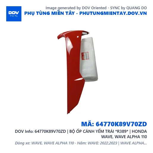 64770K89V70ZD | BỘ ỐP CÁNH YẾM TRÁI *R389* | HONDA WAVE, WAVE ALPHA 110 — 64770K89V70ZD