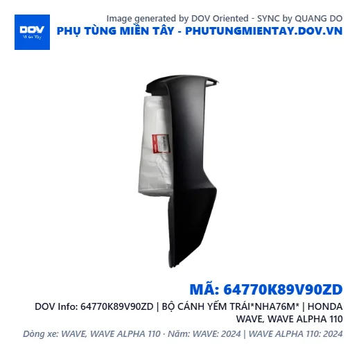 64770K89V90ZD | BỘ CÁNH YẾM TRÁI*NHA76M* | HONDA WAVE, WAVE ALPHA 110 — 64770K89V90ZD