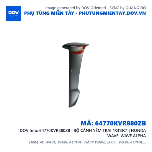 64770KVR880ZB | BỘ CÁNH YẾM TRÁI *R313C* | HONDA WAVE, WAVE ALPHA — 64770KVR880ZB