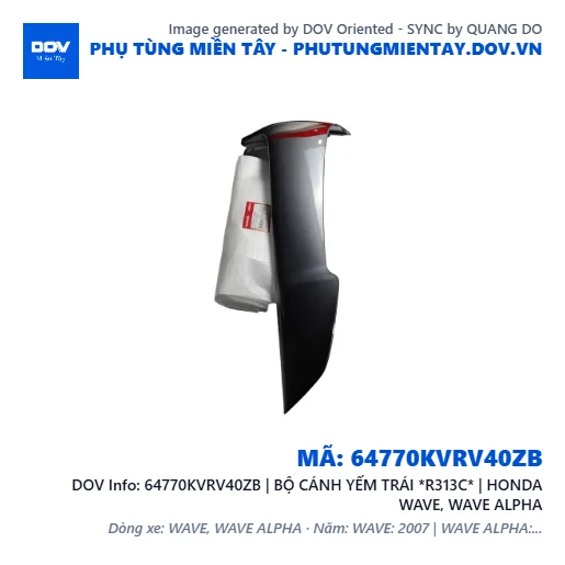 64770KVRV40ZB | BỘ CÁNH YẾM TRÁI *R313C* | HONDA WAVE, WAVE ALPHA — 64770KVRV40ZB