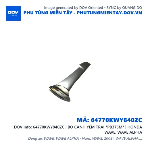 64770KWY840ZC | BỘ CÁNH YẾM TRÁI *PB373M* | HONDA WAVE, WAVE ALPHA — 64770KWY840ZC