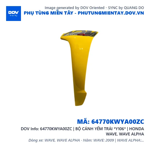64770KWYA00ZC | BỘ CÁNH YẾM TRÁI *Y106* | HONDA WAVE, WAVE ALPHA — 64770KWYA00ZC