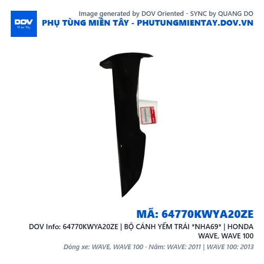 64770KWYA20ZE | BỘ CÁNH YẾM TRÁI *NHA69* | HONDA WAVE, WAVE 100 — 64770KWYA20ZE