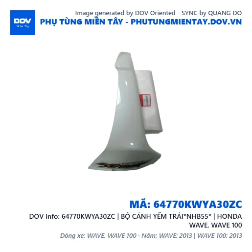 64770KWYA30ZC | BỘ CÁNH YẾM TRÁI*NHB55* | HONDA WAVE, WAVE 100 — 64770KWYA30ZC