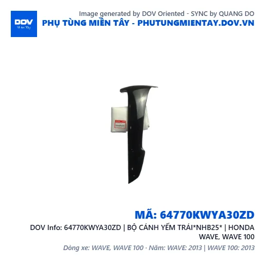 64770KWYA30ZD | BỘ CÁNH YẾM TRÁI*NHB25* | HONDA WAVE, WAVE 100 — 64770KWYA30ZD