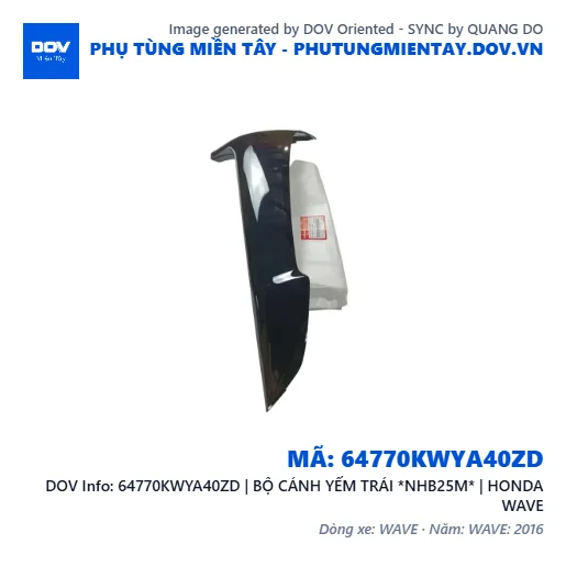 64770KWYA40ZD | BỘ CÁNH YẾM TRÁI *NHB25M* | HONDA WAVE — 64770KWYA40ZD