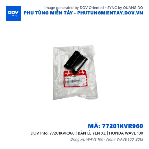 77201KVR960 | BẢN LỀ YÊN XE | HONDA WAVE 100 — 77201KVR960