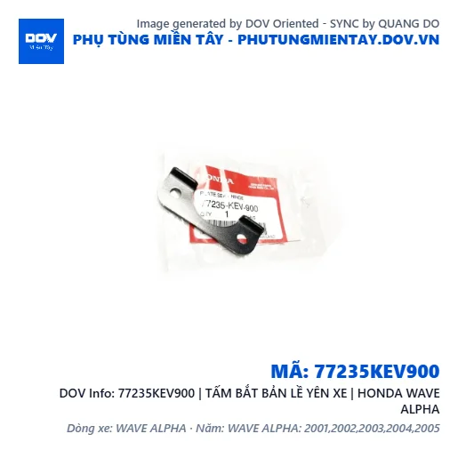 77235KEV900 | TẤM BẮT BẢN LỀ YÊN XE | HONDA WAVE ALPHA — 77235KEV900