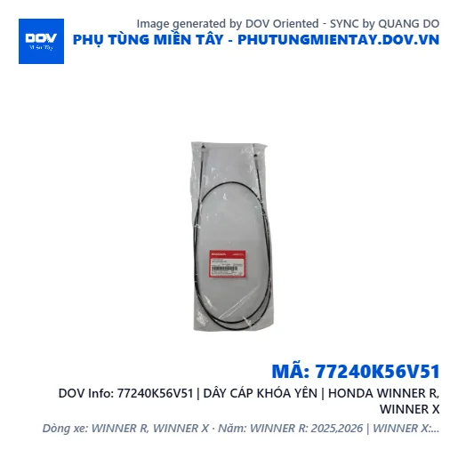 77240K56V51 | DÂY CÁP KHÓA YÊN | HONDA WINNER R, WINNER X — 77240K56V51