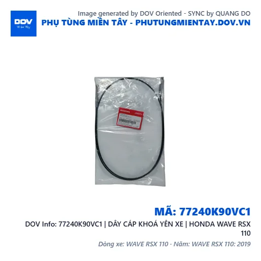 77240K90VC1 | DÂY CÁP KHOÁ YÊN XE | HONDA WAVE RSX 110 — 77240K90VC1