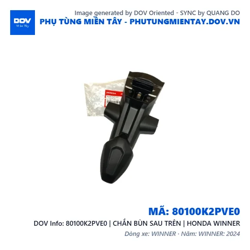 80100K2PVE0 | CHẮN BÙN SAU TRÊN | HONDA WINNER — 80100K2PVE0