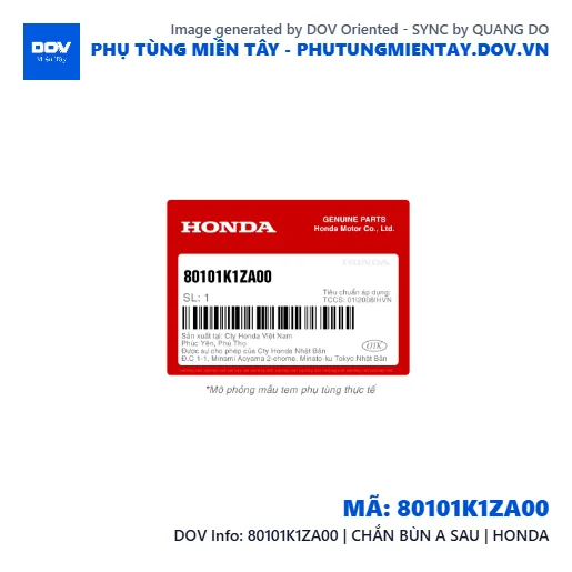 80101K1ZA00 | CHẮN BÙN A SAU | HONDA  — 80101K1ZA00