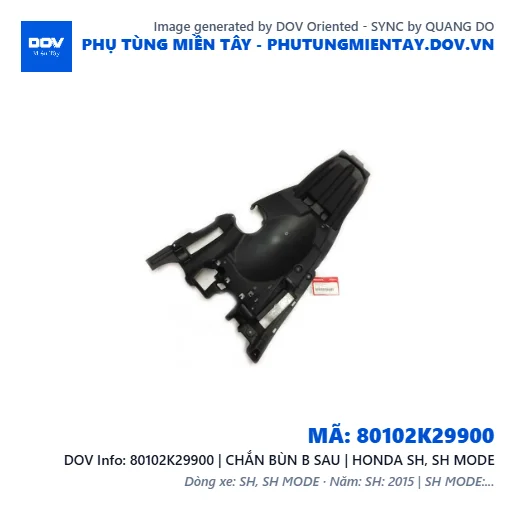 80102K29900 | CHẮN BÙN B SAU | HONDA SH, SH MODE — 80102K29900