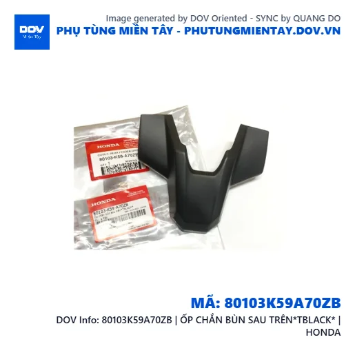 80103K59A70ZB | ỐP CHẮN BÙN SAU TRÊN*TBLACK* | HONDA — 80103K59A70ZB