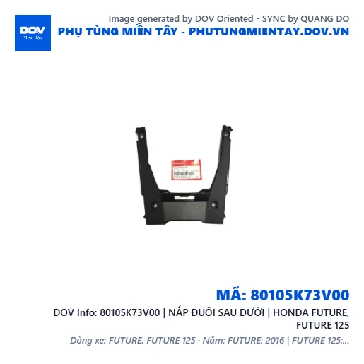 80105K73V00 | NẮP ĐUÔI SAU DƯỚI | HONDA FUTURE, FUTURE 125 — 80105K73V00