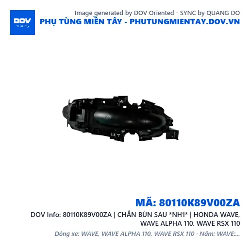 80110K89V00ZA | CHẮN BÙN SAU *NH1* | HONDA WAVE, WAVE ALPHA 110, WAVE RSX 110 — 80110K89V00ZA